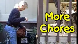 More Chores & a Cliffhanger!