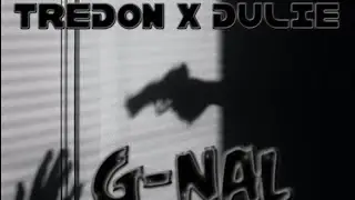 Dulie X TreDon Recordz - G-NAL 