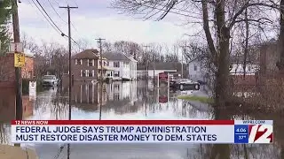 RI federal judge orders Trump Administration to restore disaster money