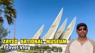 Zayed National Museum ABU DHABI: Exploring Sheikh Zayed's LEGACY & UAE History!