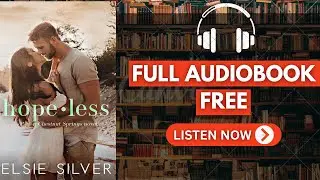 Hopeless by Elsie Silver  [ Full Audiobook Free ]