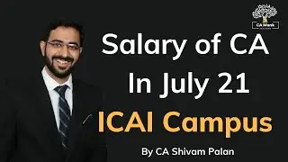 Salary of CA in 2021 ICAI Campus Placement || Fresher CA Salary || Salary After CA Course By CA Monk