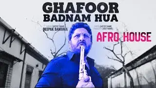 Ghafoor Afro House Remix | Bastards of Bollywood | Club Banger 2025
