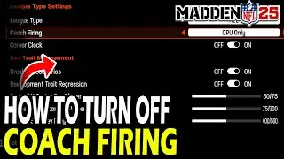 How to Turn Off Coach Firing in Madden 25