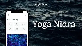 Insight Timer | Revitalize Calm: Yoga Nidra for Anxiety Ease and Mindful Rest