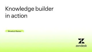 Knowledge Builder in action | Zendesk demo video