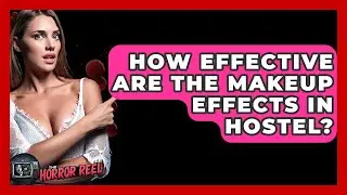 How Effective Are The Makeup Effects In Hostel? - The Horror Reel