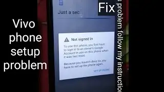 fix not signed in set up phone vivo || 100% fix