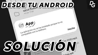 La aplicaci&oacute;n no se ha instalado porque no es compatible con tu dispositivo - SOLUCI&Oacute;N DESDE ANDROID