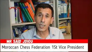 Interview of Mr Jdiou / 1st Vice President of Moroccan Chess Federation