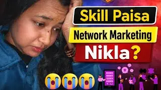 Skill Paisa Scam Ya Genuine? Network Marketing Ki Poori Sachai @SKILLPAISA @lokeshnagar4554
