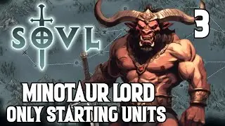 A Sweaty Act 3 - Minotaur Lord #3 SOVL - Difficulty 7 - Only Starting Units