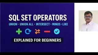 SQL for Beginners &ndash; Master Set Operators (UNION, INTERSECT, MINUS, LIKE)