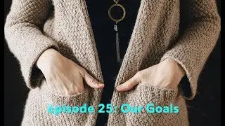 Episode 25: our goals