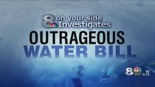 8 On Your Side investigates outrageous water bill