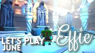 Let's Play June - Effie Pt 1
