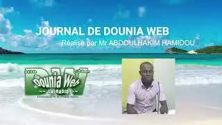 Journal de Dounia Web du 10 Janvier 2025