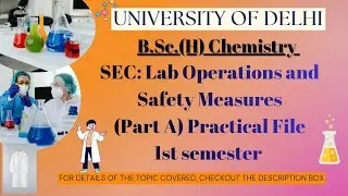SEC:Lab Operations and Safety Measures(Part A)|practical file|1st semester|B.Sc.(H)Chemistry#bscchem