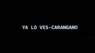 ya lo ves-carangano