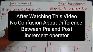 Difference between Pre and Post increment operator in C | output tracing | University asked question