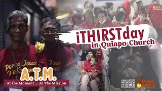 i-Thirst Day in Quiapo Church   I   A.T.M.