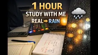 Calm Study With Me &ndash; 1 Hour | Real Sounds & Rain