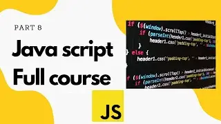 JavaScript Tutorial For Beginners | PART 8 | Arrays & Its Types | String & Methods Used In String