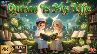 Quran Is My Life &ndash; Islamic Kids Rhyme | 3D Muslim Children Nasheed