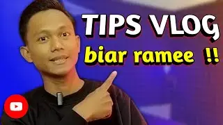 punya VLOG tapi Sepi ?? nih solusinya