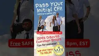 Crush Your Initial CFI Test: SAFE Webinar