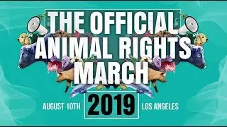 LIVE RECORDING: The Official Animal Rights March 2019 - Los Angeles
