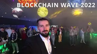 BLOCKCHAIN WAVE 2022 - КАК ЭТО БЫЛО? ЗАХАРКИН КРИПТА О БЛОКЧЕЙН ВЕЙВ. ПОЧЕМУ АНТАЛИЯ - КРИПТОСТОЛИЦА
