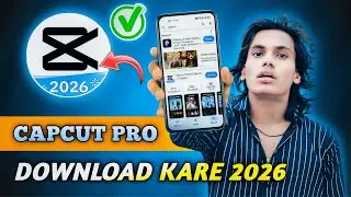 How To Download Capcut Pro In Android New Version 2026 | 2026 Me Capcut Pro Download Kaise Kare 