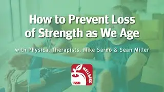 How to Prevent Loss of Strength as We Age