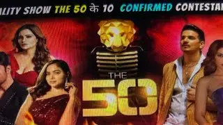 Reality show 50 के first 10 confirmed contestant 