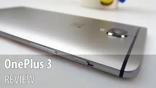 Обзор OnePlus 3 (флагманский смартфон в металлическом корпусе с 6 ГБ ОЗУ и Oxygen OS) &mdash; GSMDome.com