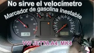 Jetta A4 no marca la velocidad y la aguja de la gasolina se baja sola, puede ser un fusible