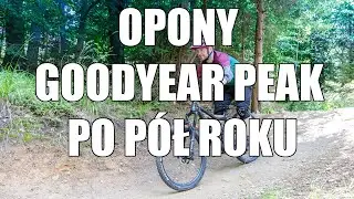 Opony MTB Goodyear Peak - opinia po pół roku