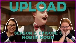 Upload: Season 2 Episode 3 - Robin Hood // Recap-Review