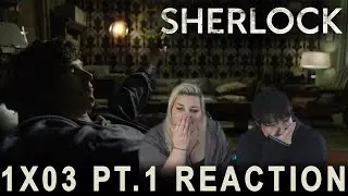 Sherlock 1X03 THE GREAT GAME PT.1 reaction