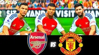FC 26 - MESSI RONALDO NEYMAR & MBAPPE GYOKERES | ALL STARS | PREMIER LEAGUE | ARSENAL vs MAN UNITED