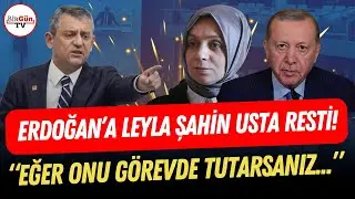 Özgür Özel'den Erdoğan'a Leyla Şahin Usta resti: 