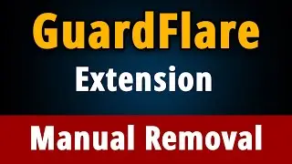 GuardFlare Chrome Extension: How to Manually Remove It?