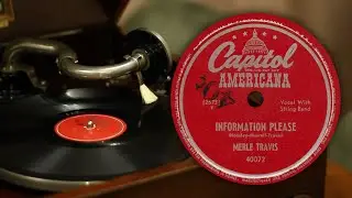 Information Please - Merle Travis (Capitol 40072 (2573) 78rpm record)
