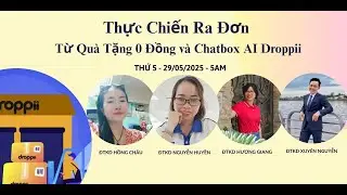 Thực chiến ra đơn qu&agrave; tặng 0 đồng v&agrave; chatbox AI droppii