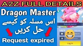Request expired Dragon Master Game Error | Dragon Master Game Registration Login Issue