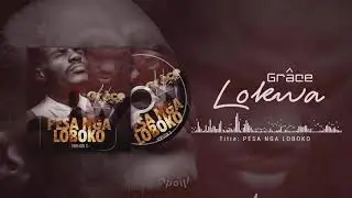 Gr&acirc;ce Lokwa_Pesa nga loboko_V3