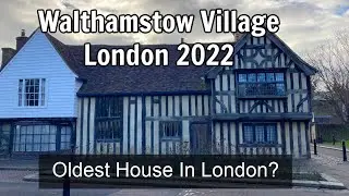 London Walthamstow Village 2022 | The Oldest House in London? @WalkingLondon_ 