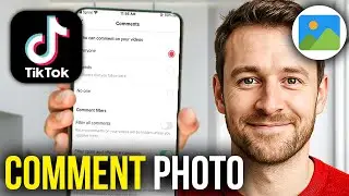 How To Add Photo in Tiktok Comments