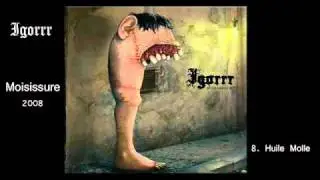 Igorrr - Huile Molle